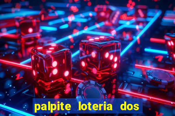 palpite loteria dos sonhos de hoje